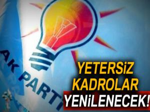 AK Partide yetersiz kadrolar yenilenecek