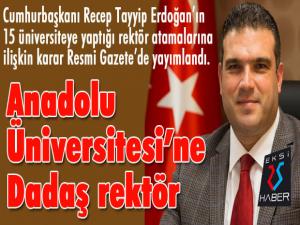 Anadolu Üniversitesi'ne Dadaş rektör