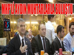 Aydın muhtarlarla buluştu