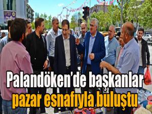 Başkanlar, Palandökende pazar esnafıyla buluştu