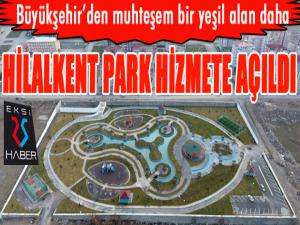 Büyükşehirden muhteşem bir yeşil alan daha: Hilalkent Park 