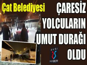 Çat Belediyesi, çaresiz yolcuların umut durağı oldu