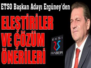 Ergüneyden eleştiriler ve çözüm önerileri