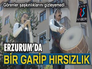 Erzurumda bir garip hırsızlık