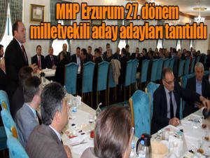 MHP Erzurum 27. dönem milletvekili aday adayları tanıtıldı