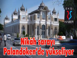 Nikâh sarayı Palandökende yükseliyor