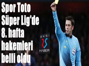 Spor Toto Süper Lig'de 8. hafta hakemleri belli oldu