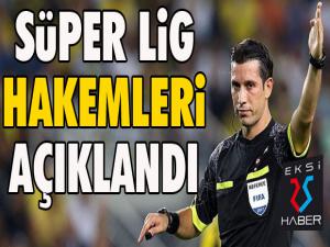 Süper Lig hakemleri açıklandı