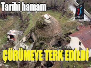 Tarihi hamam çürümeye terk edildi