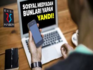 Tehdit, hakaret ve şiddet içerikli paylaşımlar yapanlar yandı