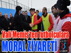 Vali Memişten futbolculara tatlı moral