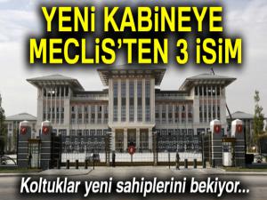 Yeni kabineye Meclisten 3 isim