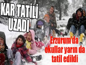 Erzurum'da kar tatili uzadı...