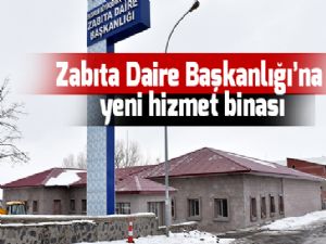 Zabıta Daire Başkanlığı'na yeni hizmet binası