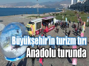 Büyükşehir'in turizm tırı Anadolu turunda