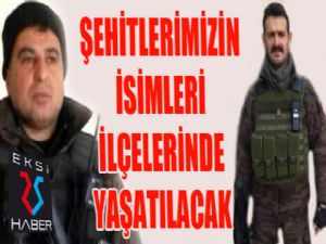 İsimleri ilçelerinde yaşayacak