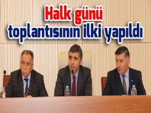 Halk günü toplantısının ilki yapıldı