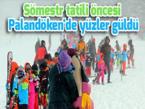 Sömestr tatili öncesi Palandöken'de yüzler güldü