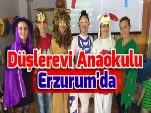 Düşlerevi Anaokulu Erzurum'da