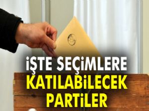 Yüksek Seçim Kurulu seçimlere katılabilecek partileri belirledi