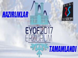 Erzurum'da hazırlıklar tamamlandı