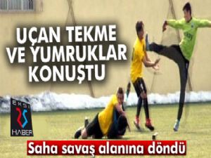 Futbol sahasında uçan tekme ve yumruklar konuştu