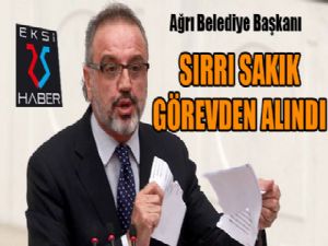 Sırrı Sakık görevden alındı..