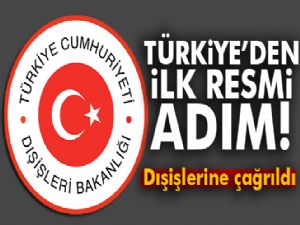 Türkiye'den ilk resmi adım! Dışişlerine çağrıldı