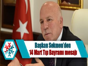 Başkan Sekmen'den 14 Mart Tıp Bayramı mesajı