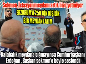 Erdoğan istedi, Sekmen 250 bin kişilik meydan sözü verdi...