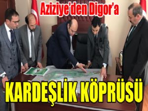 Aziziye'den Digor'a kardeşlik köprüsü...