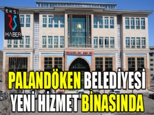 Palandöken Belediyesi yeni hizmet binasında iş başı yaptı