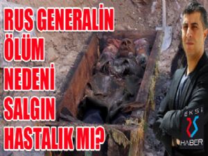 Rus Generalin ölüm nedeni salgın mı?