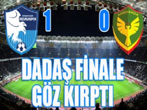 Dadaş finale göz kırptı...