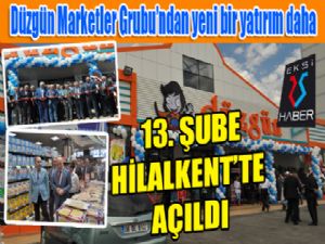 13. Şube Hilalkent'te açıldı..