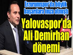 Yalovaspor'da Ali Demirhan dönemi...