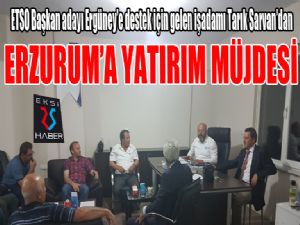 Ergüney'e desteğe geldi, yatırım müjdesi verdi...