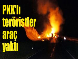 PKK'lı teröristler araç yaktı