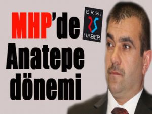 MHP'de Anatepe dönemi...