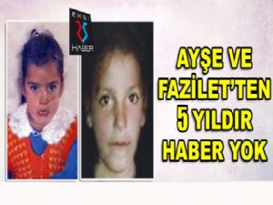 Tekman'da 5 yıl önce kaybolan Ayşe ve Fazilet'ten haber yok...