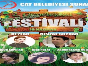 Çat'ta festival heyecanı...