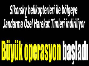 Büyük operasyon başladı