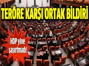 AK Parti, CHP ve MHP'den Teröre karşı ortak bildiri...