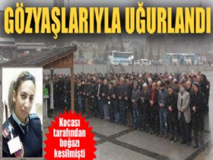 Kocası tarafından öldürülen kadın son yolculuğuna uğurlandı...