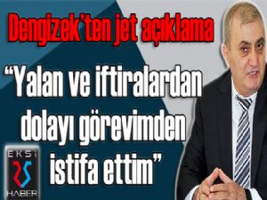 Dengizek'ten Jet Açıklama