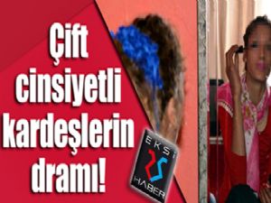 Çift cinsiyetli kardeşlerin dramı!