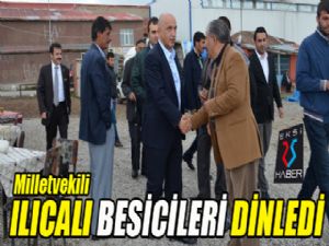 Milletvekili Ilıcalı, besicileri dinledi...