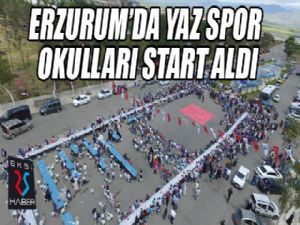 Erzurum'da Yaz Spor Okulları start aldı...