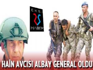 Hain avcısı albay general oldu