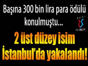 Başlarına 300'er bin TL ödül konulmuştu... Yakalandılar...